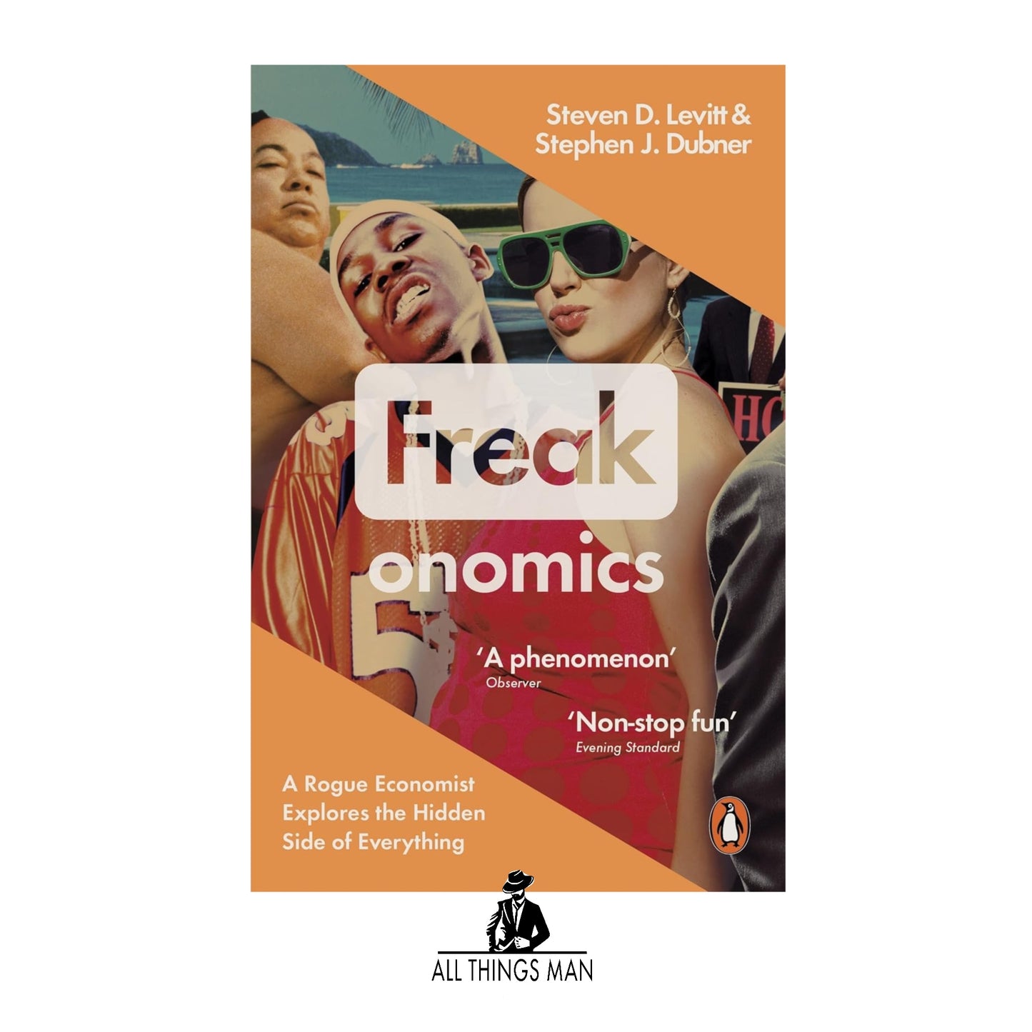 Freakonomics: A Rogue Economist Explores the Hidden Side of Everything - Paperback