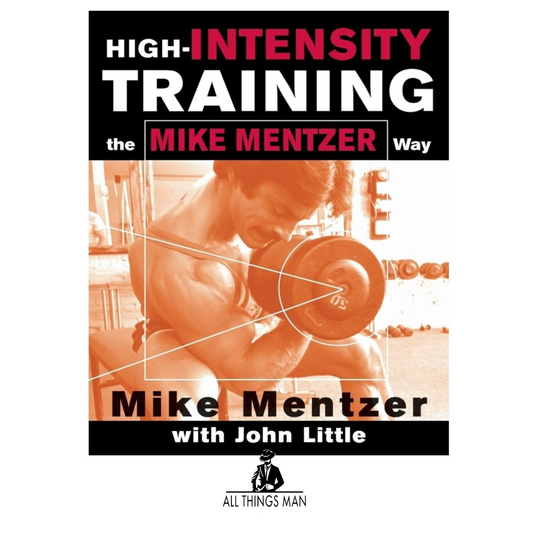 High-Intensity Training the Mike Mentzer Way- Paperback