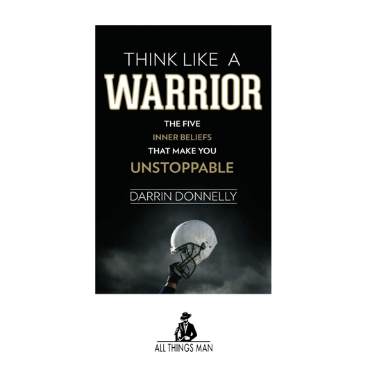 Think Like a Warrior: The Five Inner Beliefs That Make You Unstoppable- Paperback